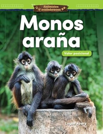 animales asombrosos monos arana valor posicional 1st edition logan avery 142582840x, 978-1425828400