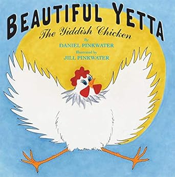 beautiful yetta the yiddish chicken 1st edition daniel pinkwater ,jill pinkwater 0312558244, 978-0312558246