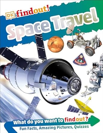 dkfindout space travel 1st edition dk 1465479317, 978-1465479310