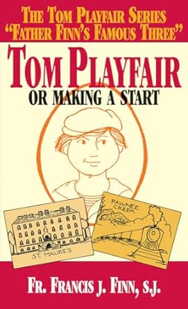 tom playfair or making a start 1st edition francis j finn s j 0895556707, 978-0895556707