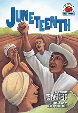 juneteenth 1st edition drew nelson ,vaunda micheaux nelson ,mark schroder 0822559749, 978-0822559740