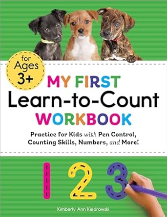 my first learn to count workbook practice for kids with pen control counting skills numbers and more 1st