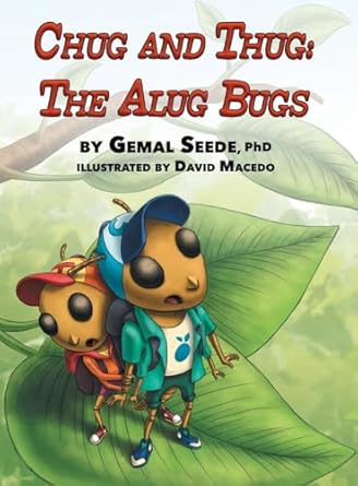 chug and thug the alug bugs 1st edition gemal seede ,david macedo 1601312040, 978-1601312044