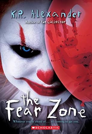 the fear zone 1st edition k r alexander 1338577174, 978-1338577174