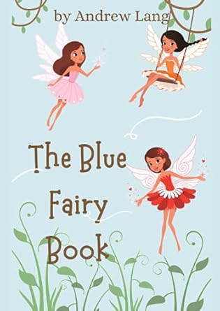 the blue fairy book 1st edition andrew lang 1973229064, 978-1973229063