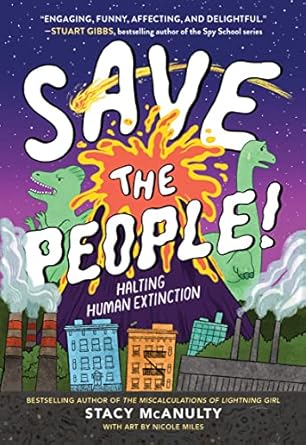 save the people halting human extinction 1st edition stacy mcanulty ,nicole miles 0759553947, 978-0759553941