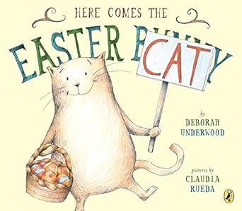 here comes the easter cat 1st edition deborah underwood ,claudia rueda 0425288420, 978-0425288429