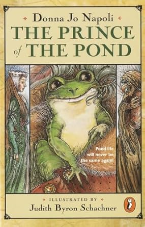 the prince of the pond otherwise known as de fawg pin 1st edition donna jo napoli ,judy schachner 0140371516,