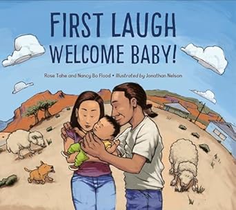 first laugh welcome baby 1st edition rose ann tahe ,nancy bo flood ,jonathan nelson 1580897940,