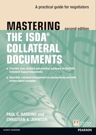 mastering isda collateral documents a practical guide for negotiators 1st edition paul harding 0273757172,