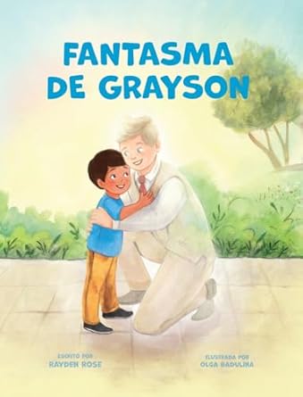 fantasma de grayson regalos de bautismo lds para ninos 1st edition rayden rose ,olga badulina 1734902558,