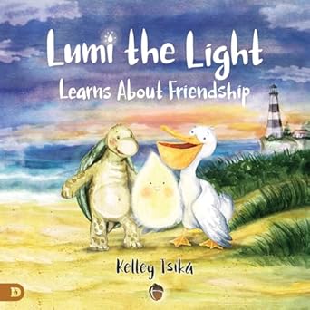 lumi the light learns about friendship 1st edition kelley tsika 0768457548, 978-0768457544