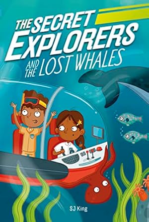 the secret explorers and the lost whales 1st edition sj king 0744021057, 978-0744021059