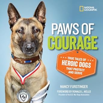 paws of courage true tales of heroic dogs that protect and serve 1st edition nancy furstinger 1426323778,