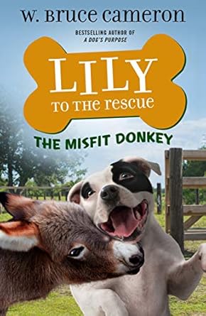 lily to the rescue the misfit donkey 1st edition w bruce cameron ,james bernardin 1250762685, 978-1250762689