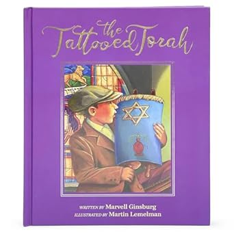 the tattooed torah a true story of the rescue and restoration of a small torah a childrens picture book of