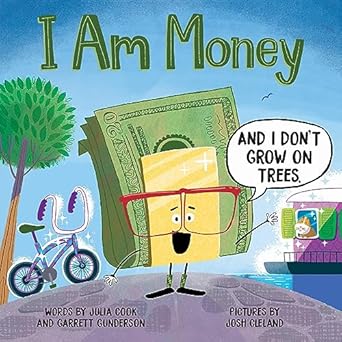 i am money 1st edition julia cook ,garrett gunderson ,josh cleland 1464220891, 978-1464220890