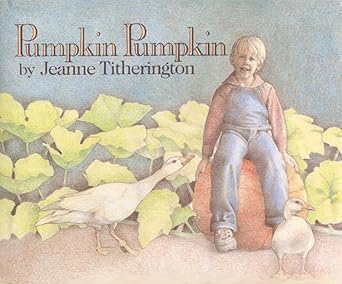 pumpkin pumpkin 1st edition jeanne titherington 0688056954, 978-0688056957