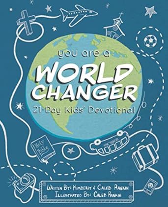 world changer 21 day kids devotional 1st edition kimberly rankin ,caleb rankin 1654193380, 978-1654193386