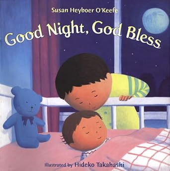 good night god bless 1st edition susan heyboer okeefe ,hideko takahashi 0805060081, 978-0805060089