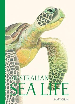 australian sea life 1st edition matt chun 1760504696, 978-1760504694