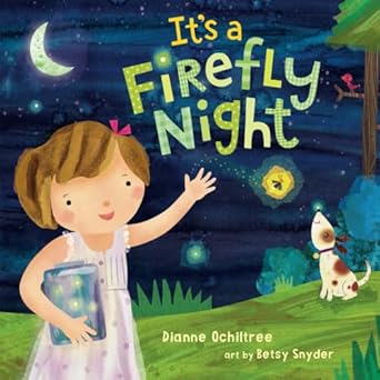 its a firefly night 1st edition dianne ochiltree ,betsy snyder 160905749x, 978-1609057497