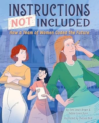 instructions not included how a team of women coded the future 1st edition tami lewis brown ,debbie loren