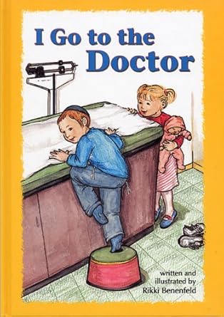 i go to the doctor 1st edition rikki benenfeld ,hachai publishing 1929628153, 978-1929628155