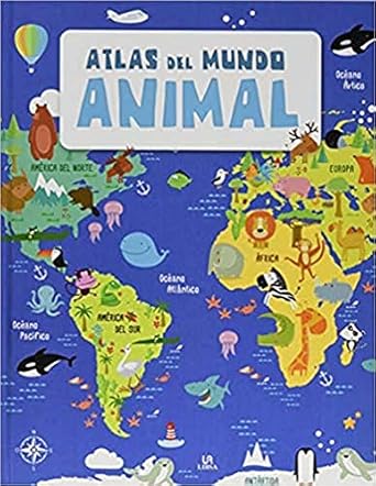 atlas del mundo animal 1st edition equipo editorial 8466237313, 978-8466237314