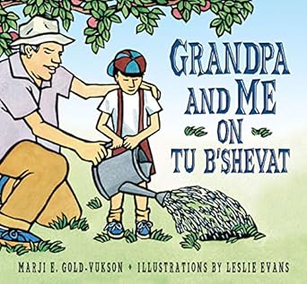 grandpa and me on tu bshevat 1st edition marji gold vukson ,leslie evans 1580131220, 978-1580131223