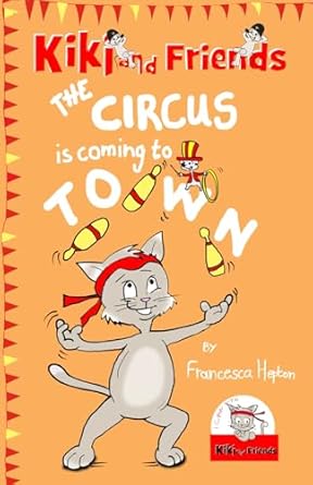 the circus is coming to town 1st edition francesca hepton ,aya suarjaya 1999912683, 978-1999912680