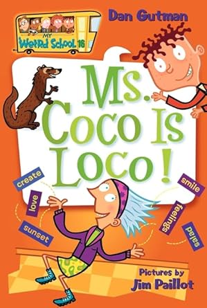 my weird school #16 ms coco is loco 1st edition dan gutman ,jim paillot 0061141534, 978-0061141539
