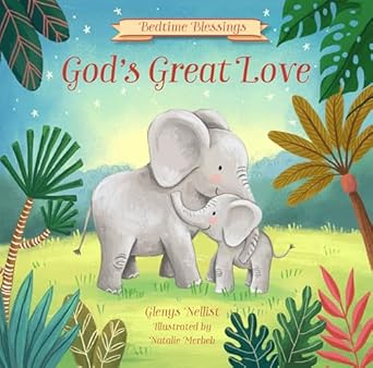 gods great love 1st edition glenys nellist ,natalie merheb 1640609415, 978-1640609419