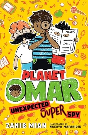planet omar unexpected super spy 1st edition zanib mian ,nasaya mafaridik 0593109260, 978-0593109267