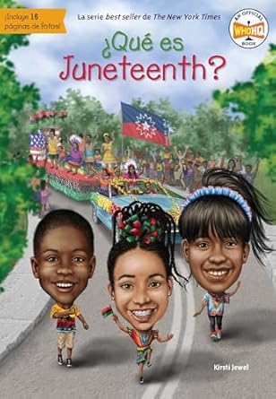 que es juneteenth / what is juneteenth 1st edition kirsti jewel ,manuel gutierrez ,isabel c mendoza