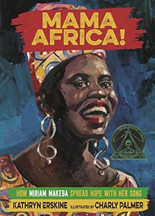mama africa how miriam makeba spread hope with her song 1st edition kathryn erskine ,charly palmer