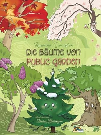 die baume von public garden fantasiegeschichte fur kinder 1st edition rusanna danielian ,naira aharonyan