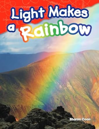 light makes a rainbow 1st edition sharon coan 1480745669, 978-1480745667
