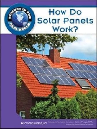 how do solar panels work 1st edition richard hantula 1604134720, 978-1604134728