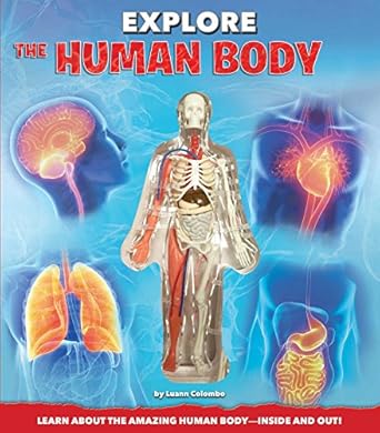 explore the human body 1st edition luann columbo ,craig zukerman ,jennifer fairman 1626863962, 978-1626863965