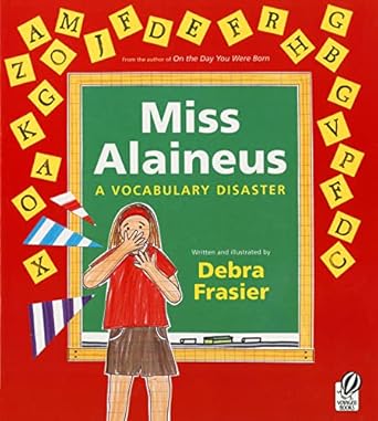 miss alaineus a vocabulary disaster 1st edition debra frasier 0152060537, 978-0152060534