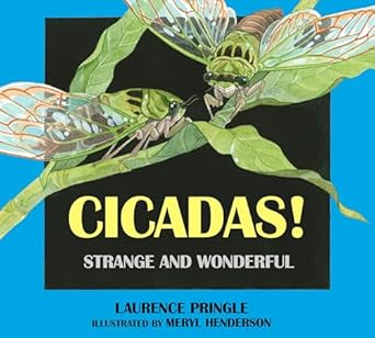 cicadas strange and wonderful 1st edition laurence pringle ,meryl learnihan henderson 1590786734,