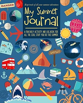 my summer journal for kids keep track of summer adventures with a fun daily activity and log book 3 months