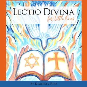lectio divina for little ones 1st edition kimberly fries 1092875808, 978-1092875806