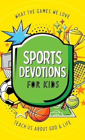 sports devotions for kids what the games we love teach us about god and life 1st edition tracy m sumner