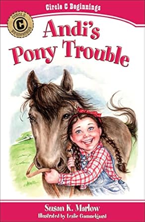 andis pony trouble 1st edition susan k marlow ,leslie gammelgaard 0825441811, 978-0825441813