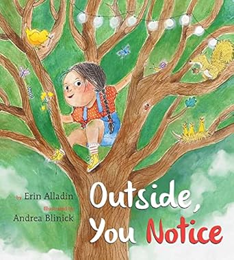 outside you notice 1st edition erin alladin ,andrea blinick 1772782785, 978-1772782783