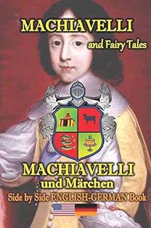 machiavelli and fairy tales/ machiavelli und marchen side by side english german book 1st edition eliza