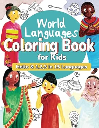 world languages coloring book for kids color and learn hello and 1 2 3 in 15 languages easy words fun