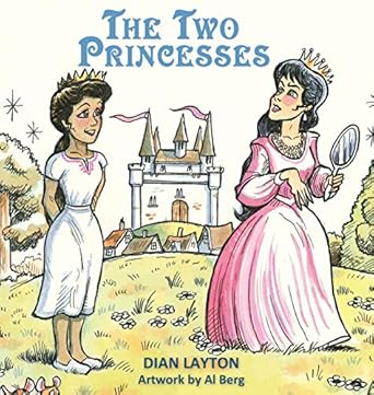 two princesses 1st edition dian layton ,al berg 076844389x, 978-0768443899